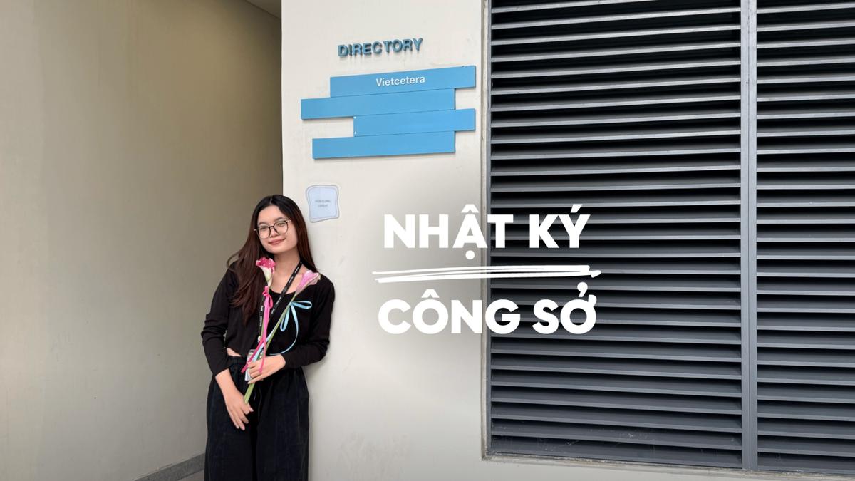 Kỳ thực tập đầu tiên: Không cần lớn lao, tôi vẫn là anh hùng...