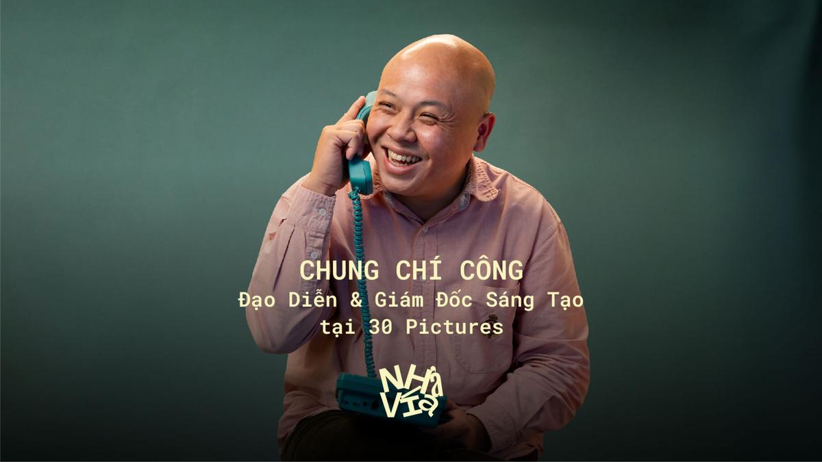 Rẽ ngang bao lần để tìm thấy nghề "chân ái" - Hành trình của đạo diễn Chung Chí Công