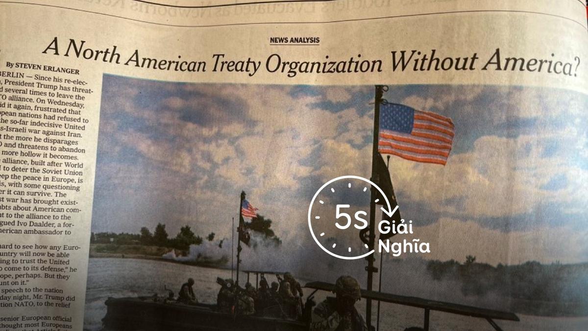 NATO là gì? Có phải là Tổ chức Hiệp ước Bắc Mỹ theo tờ The New York Times?