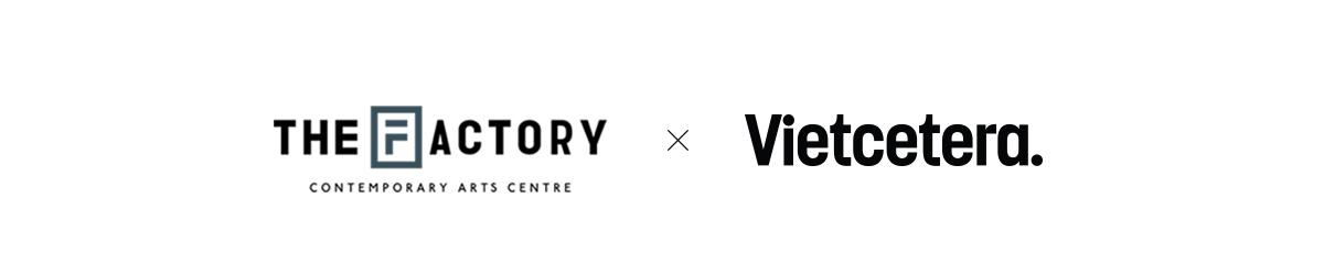 The Factory x Vietcetera