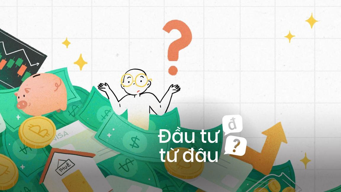 Đầu Tư - Từ Đâu?