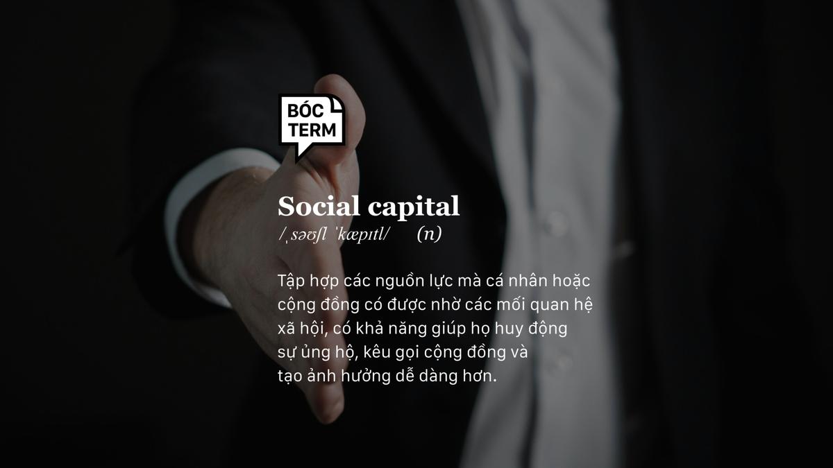 Social capital là gì? Bạn có đang âm thầm “giàu lên” bằng niềm tin của người khác?