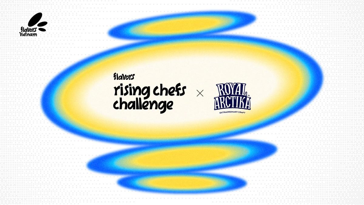 Rising Chefs Challenge 2026 x Royal Arctika: Who Will Be The Next Generation Of Chefs Shaping The Flavors Of Our Time?