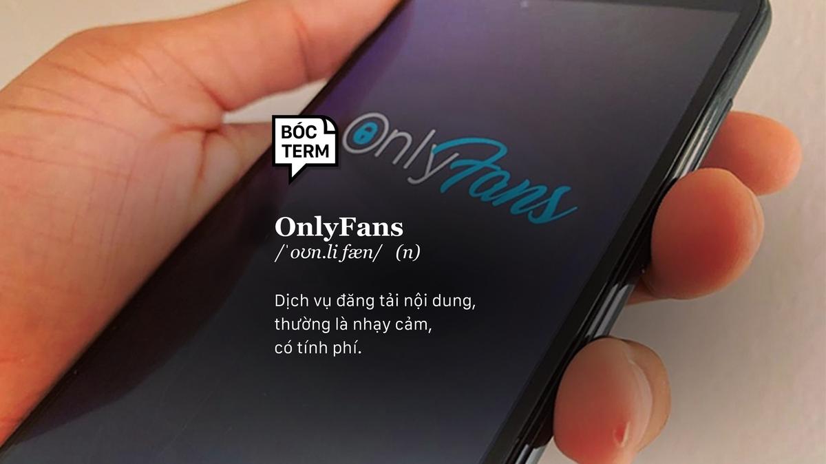 OnlyFans là gì? Vì sao người ta vẫn trả tiền để xem nội dung nhạy cảm?