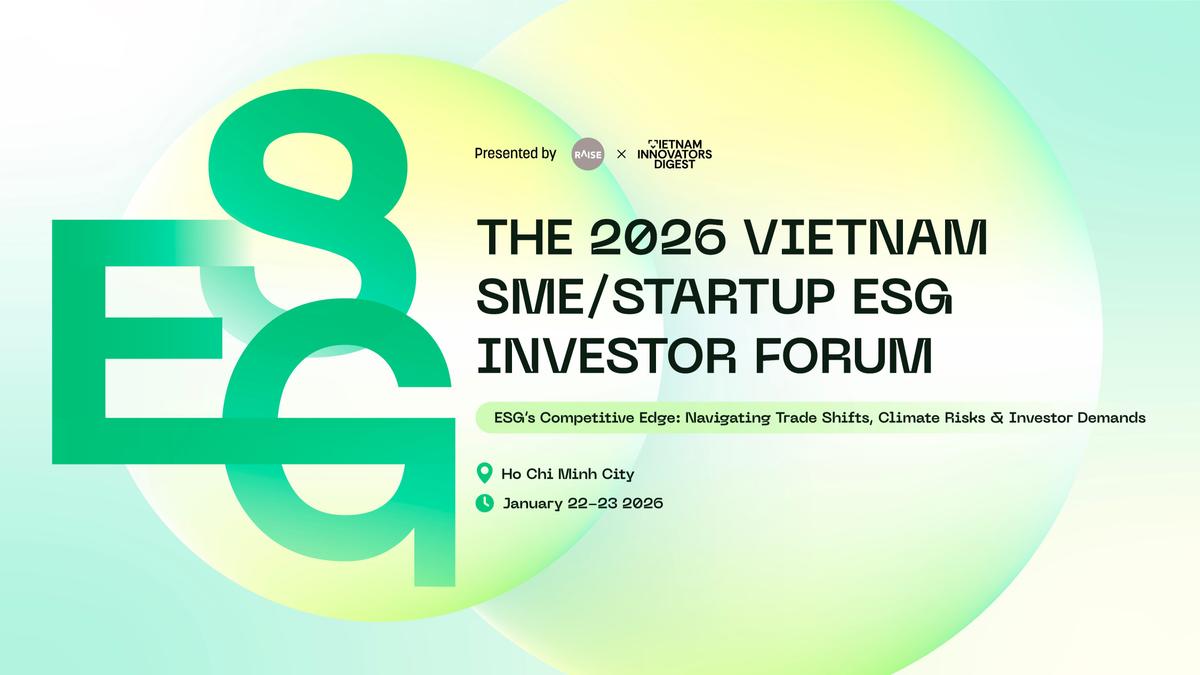 Diễn đàn Đầu tư ESG Việt Nam 2026 dành cho SME và Startup: Ứng phó rủi ro thương mại, khí hậu và thu hút đầu tư