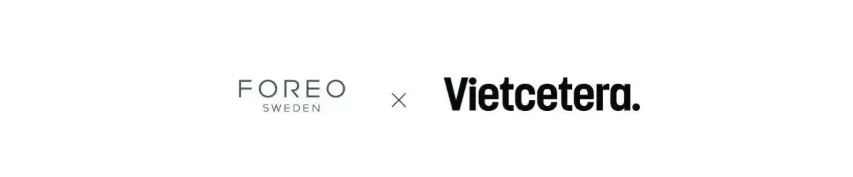 FOREO x Vietcetera