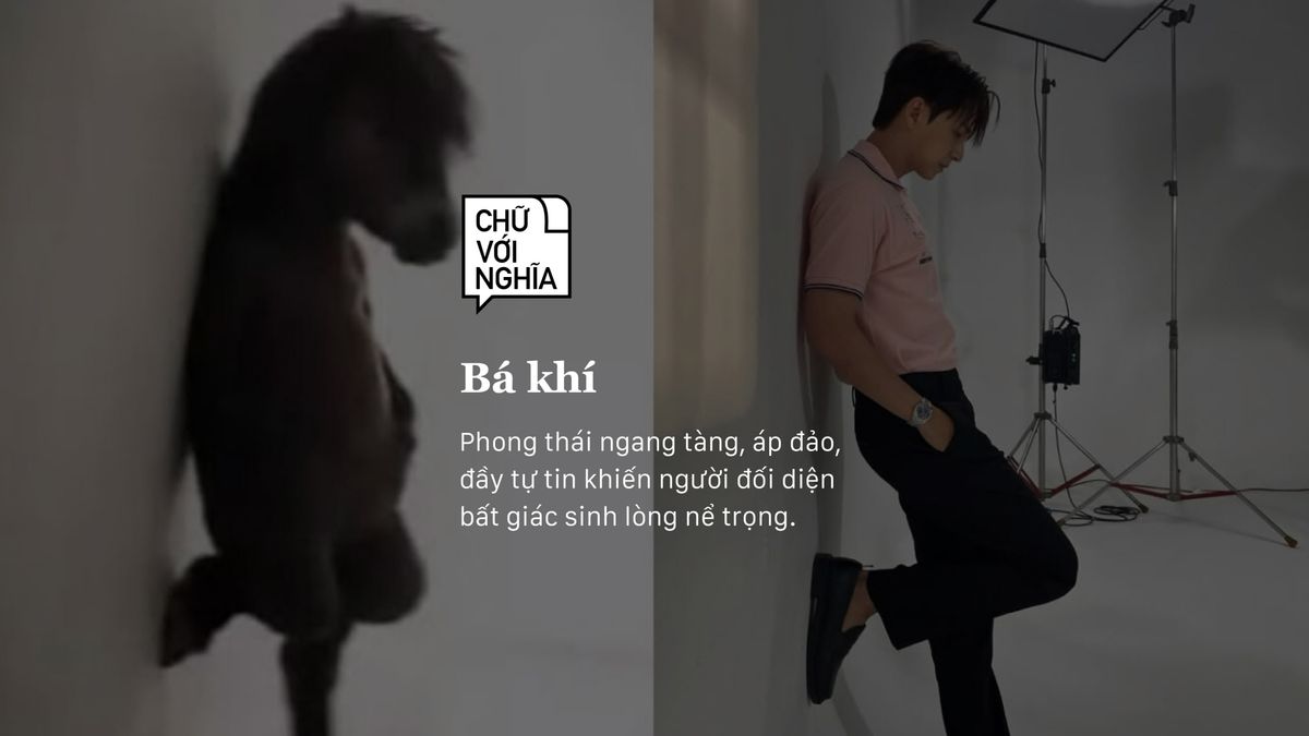 Chữ Với Nghĩa: Từ đâu Bá khí ngút trời?
