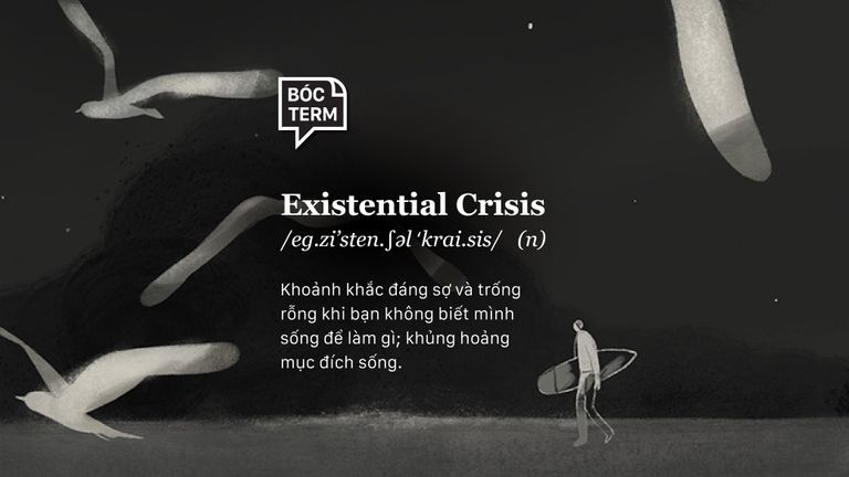 Existential crisis là gì? Bạn có đang bị khủng hoảng mục đích sống?