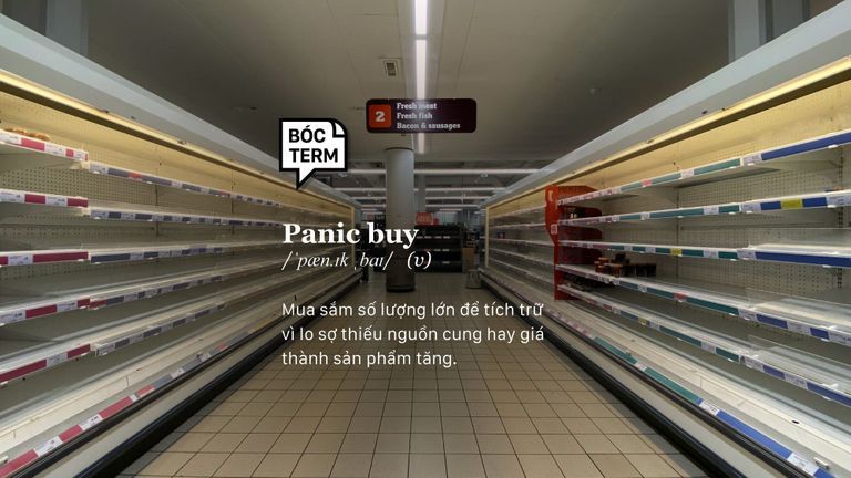 Bóc Term: Panic buy và lý do ta mua sắm tích trữ khi đại dịch