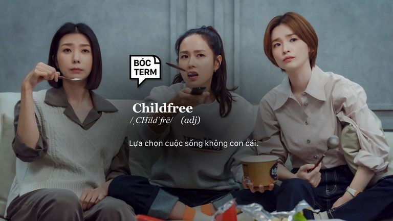 Childfree - Không cần trở thành cha mẹ để tìm thấy hạnh phúc