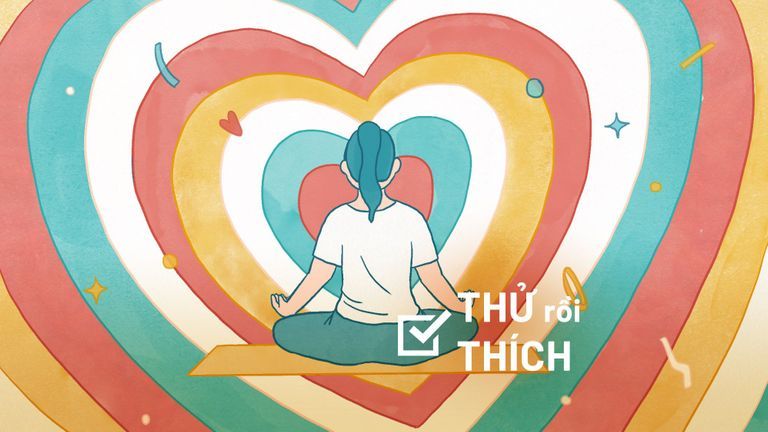 Thiền yêu thương (metta meditation) - Thử rồi thích