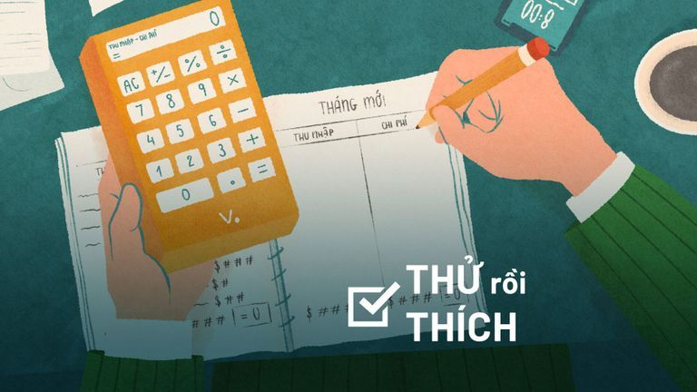 Thử Rồi Thích: Lập ngân sách chi tiêu bắt đầu từ mốc số 0