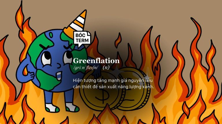 Greenflation - Khi nền kinh tế sạch không “sạch” như ta nghĩ