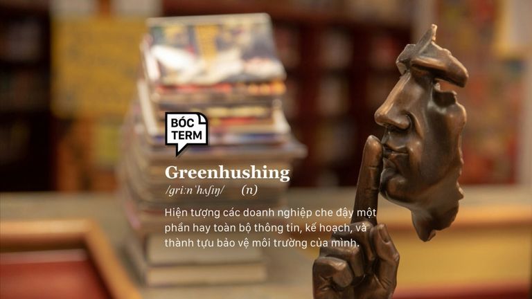 Greenhushing: Khi doanh nghiệp muốn phát triển bền vững trong im lặng