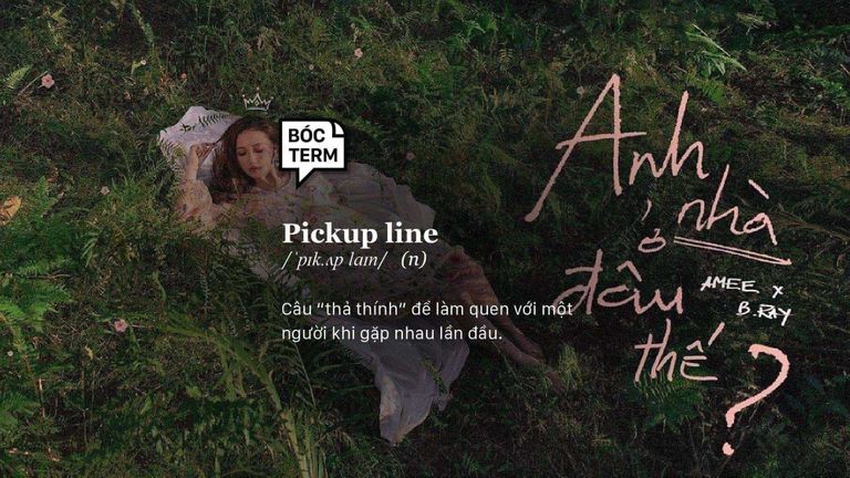 Pickup line - Khi thả thính trở thành một bộ môn nghệ thuật