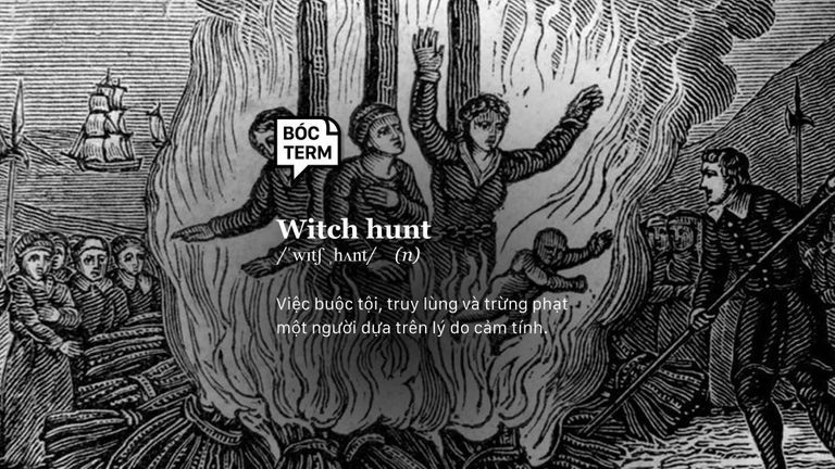 Witch hunt - Khi cuộc săn lùng được đổi địa điểm