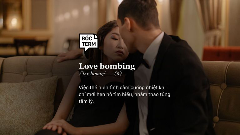 Love bombing - Mê như điếu đổ hay giăng bẫy lừa tình?