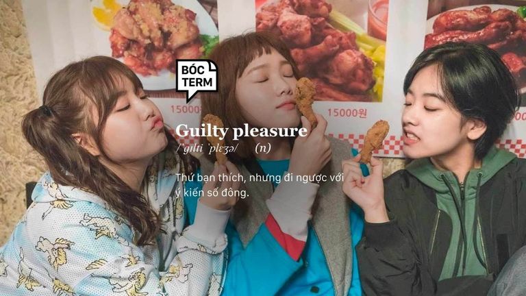 Guilty pleasure - Đã ưng quá chừng mà sao cứ phải giấu?