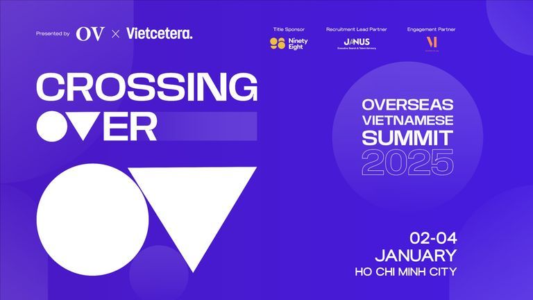Overseas Vietnamese Summit 2025 Is Back With More Crossing Over Experiences 