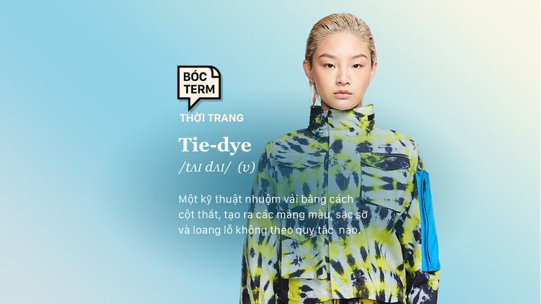 Bóc Term: Tie-dye và sự trở lại của những vệt màu tự do