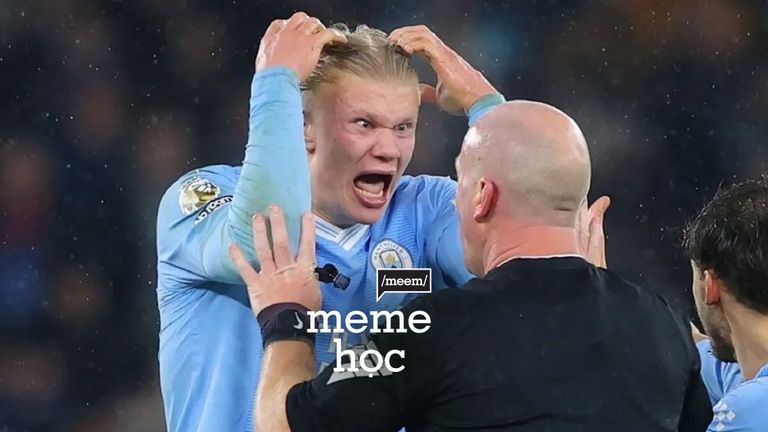 Erling Haaland ơi, bê rổ meme này mà khiếu nại với trọng tài!