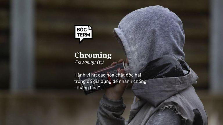 Chroming - Hít một hơi, coi chừng “tạch” như chơi