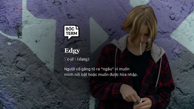 edgy