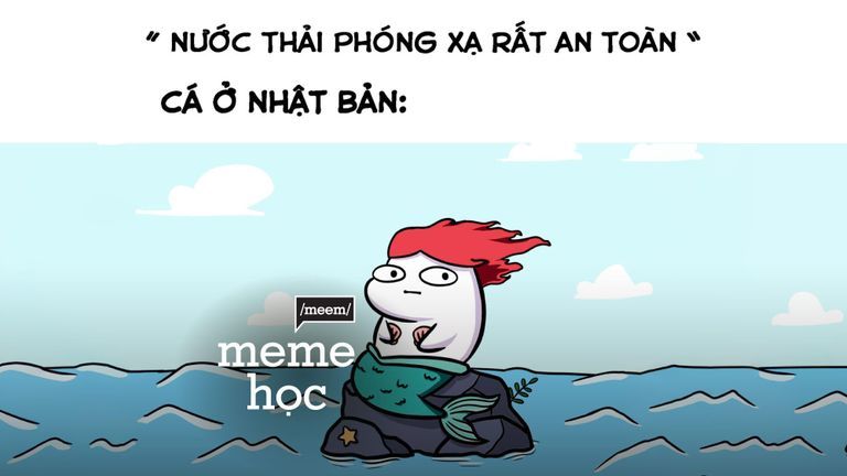 Nhật Bản xả nước hạt nhân ra biển, cộng đồng mạng... xả meme