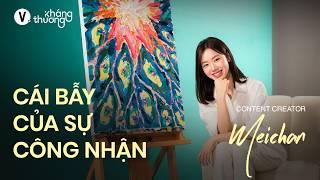 Ta có đang sống bằng những lời khen? - Meichan | Kháng Thương SS3 EP4