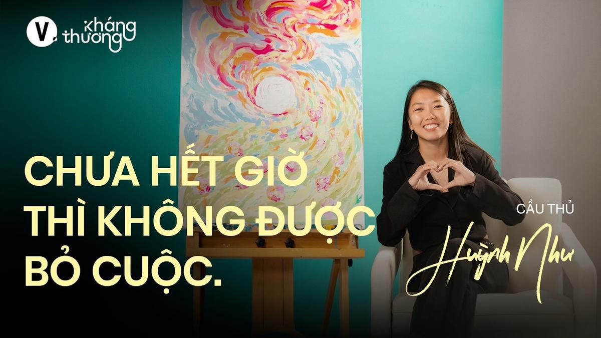 Cô gái nhỏ chinh phục những đỉnh cao lớn - Cầu thủ Huỳnh Như | Kháng Thương SS3 EP3