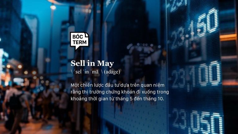 Sell in May là gì? Ảnh hưởng thế nào đến giới tài chính - đầu tư?