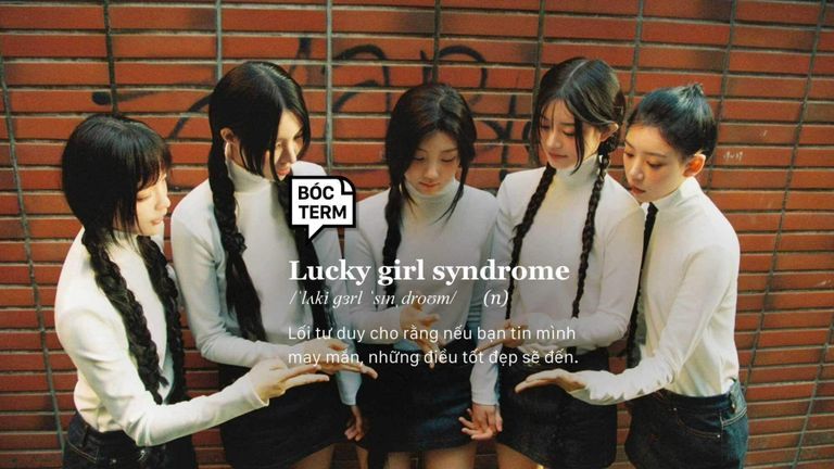 Lucky girl syndrome - “Thần chú” may mắn của bạn là gì?