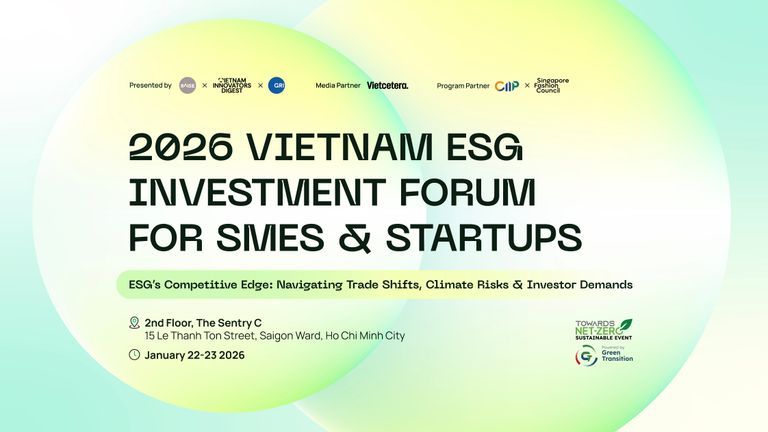 Diễn đàn Nhà đầu tư ESG cho SME/Startup Việt Nam 2026 sẽ diễn ra trong hai buổi nửa ngày vào ngày 22–23 tháng 1 năm 2026. | Nguồn: Vietcetera