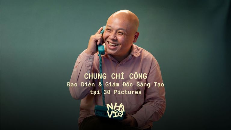 Câu chuyện từ anh Chung Chí Công - Đạo diễn & Giám đốc sáng tạo tại công ty 30 Pictures. | Ảnh: Khooa Nguyễn