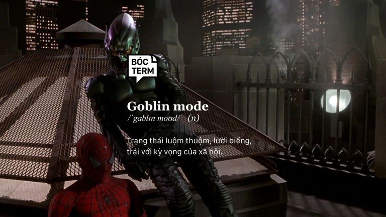 Goblin mode: Sống như một chú yêu tinh và đừng quan tâm ai kêu gì!