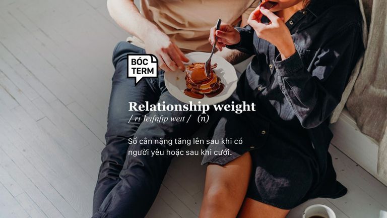 Relationship weight - Yêu là cùng nhau... tăng cân?
