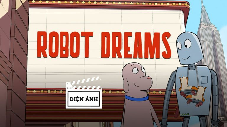 Robot Dreams: Người máy có mơ về nhân duyên điện tử?