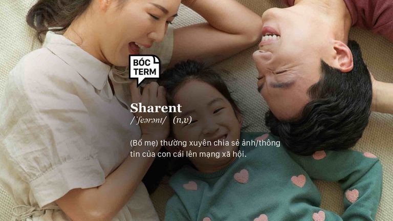 Sharent (danh từ) là các bố mẹ thường xuyên chia ảnh, hoặc thông tin của con cái lên mạng xã hội.