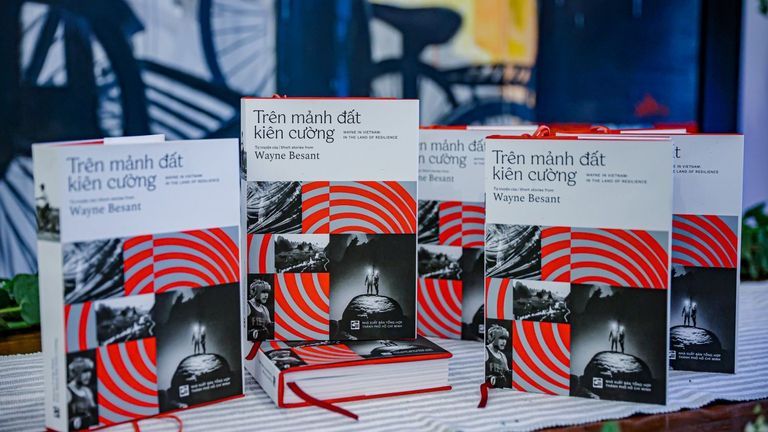 “Trên mảnh đất kiên cường - Wayne in Vietnam: In the Land of Resilience” is an honest account of a foreigner's feelings about Vietnam.