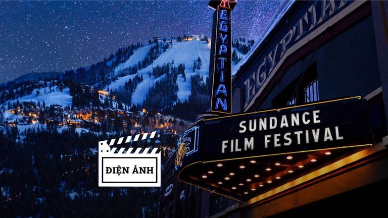Liên hoan phim Sundance: Sân khấu "debut" của dòng phim indie