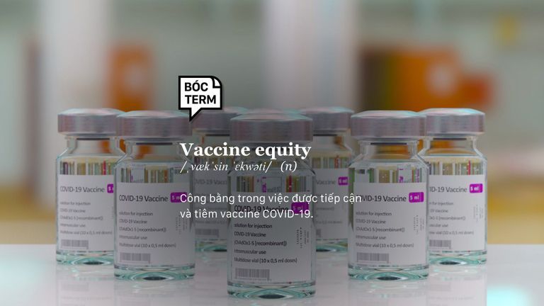 Vaccine Equity -  Chìa khóa giúp kết thúc đại dịch COVID-19