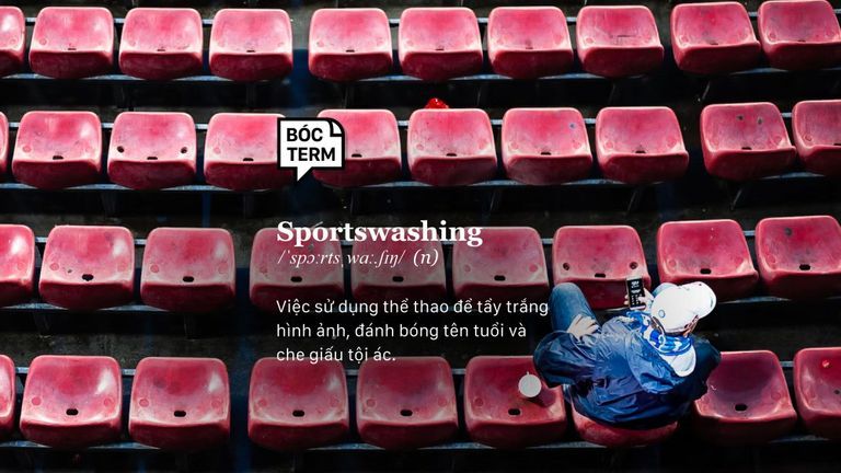 Sportswashing: Khi thể thao trở thành công cụ tẩy trắng
