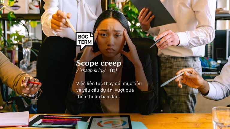 Scope creep - Cơn ác mộng "Ủa em"