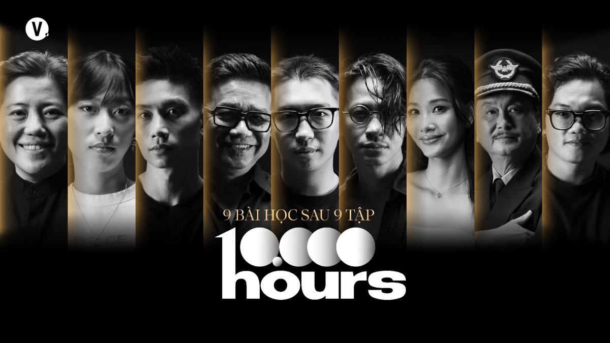 9 Khách mời và hơn 9 bài học được đúc kết sau 10.000 giờ làm nghề