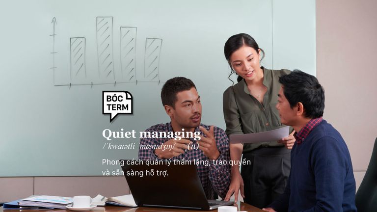 Quiet managing: Quản lý như không quản lý
