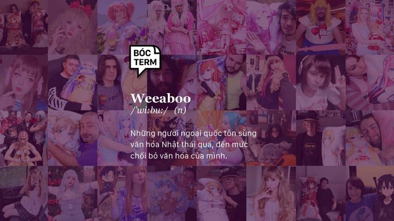 Weeaboo (wibu) là gì? Bạn có phải là một weeaboo?