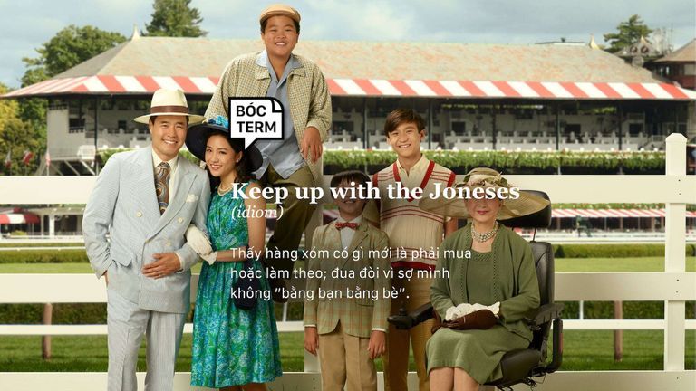 Bóc Term: Keep up with the Joneses là gì?